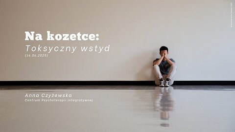 Na kozetce: Toksyczny wstyd (16.06.2025)