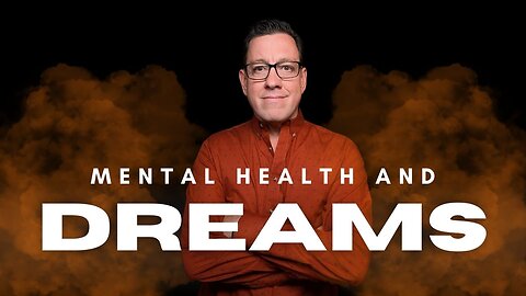 Mental Health and Dreams