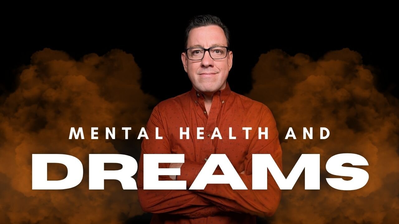 Mental Health and Dreams