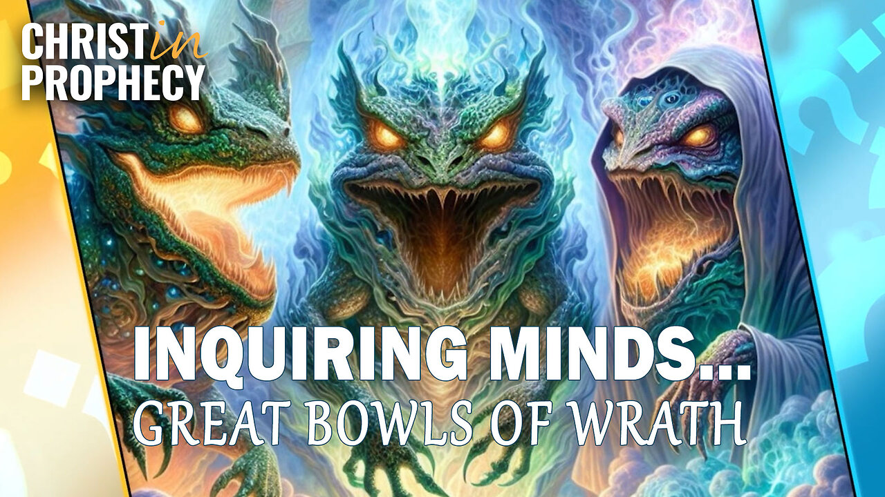 Great BOWLS of WRATH | Inquiring Minds Series
