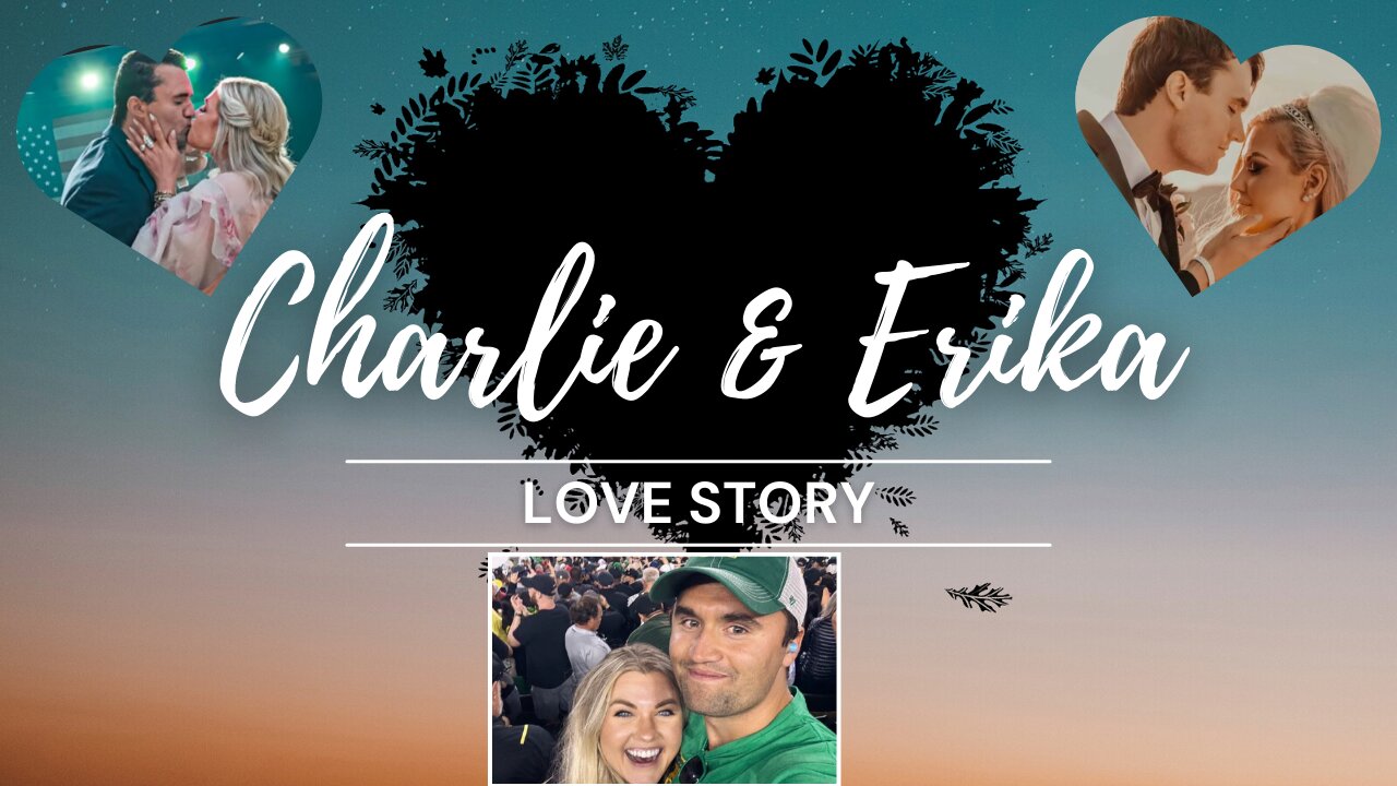 Charlie & Erika Love Story