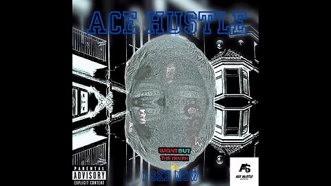 Ace Hustle Presents I See Now