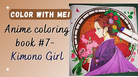 Anime Coloring Book with Ohuhu Alcohol Markers - Kimono Girl