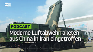 Moderne Luftabwehrraketen aus China in Iran eingetroffen
