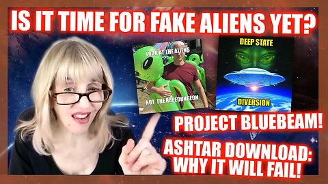 WHITE HAT UPDATE! ASHTAR DOWNLOAD! THEY'VE BEEN PLANNING "FAKE ALIENS" FOR DECADES!