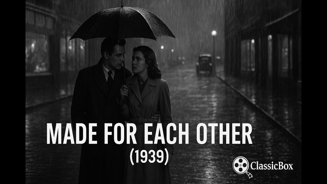 Made for Each Other (1939) – James Stewart & Carole Lombard | ClassicBox Romantic Drama