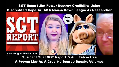 SGT Report Jim Fetzer Destroy Credibility Using Discredited HopeGirl Naima Dawn Feagin As Researcher