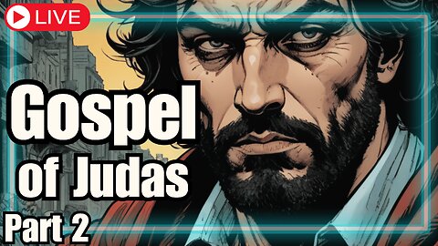 🔴The Gospel of Judas: SECRET Coptic Gnostic Scripture | Codex Tchacos (Part 2)