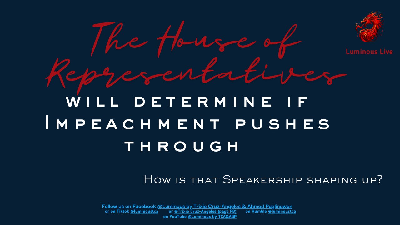 The House determines if Impeachment pushes through
