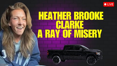 Heather Brooke Clarke A Ray Of Misery