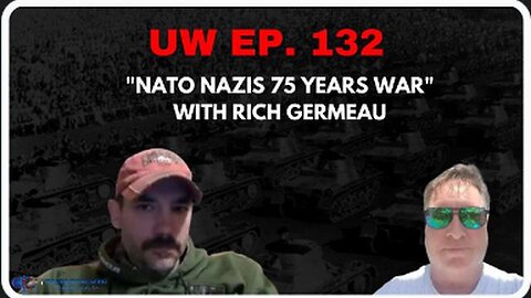 "Unraveling 75 Years of NATO History: The Nazi Connection with Rich Germeau"