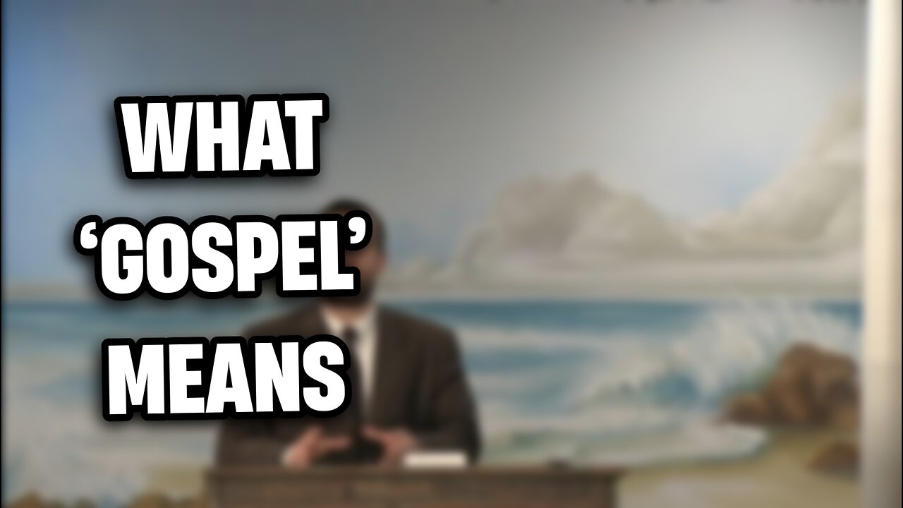 What Does the Word 'Gospel' Means