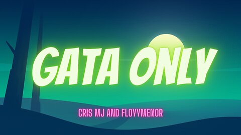 Gata Only | Cris MJ & FloyyMenor | Lyrics