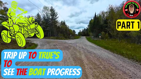 Trip Up To True's To See The Boat Progress - Part 1