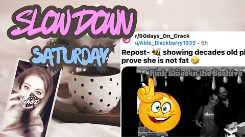 Slow Down Saturday
