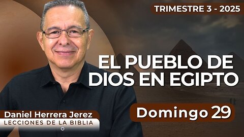 DANIEL HERRERA I LECCIÓN ESCUELA SABÁTICA I JUNIO 29 2025