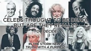 ITSN presents: 'CELEBS THOUGHT TO BE DEAD, BUT ARE THEY REALLY?' 6/25