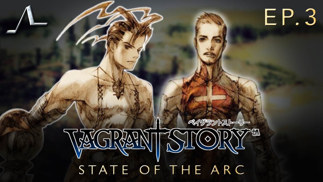 Vagrant Story Analysis (Ep.3): "Follow me, Ashley Riot" | State of the Arc Podcast