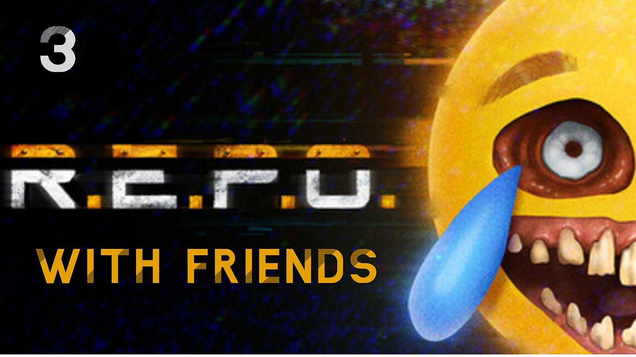R.E.P.O. With Friends part 3