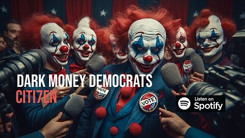 DARK MONEY DEMOCRATS - Citi7en (Music Video)