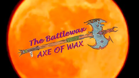 The Battlewax
