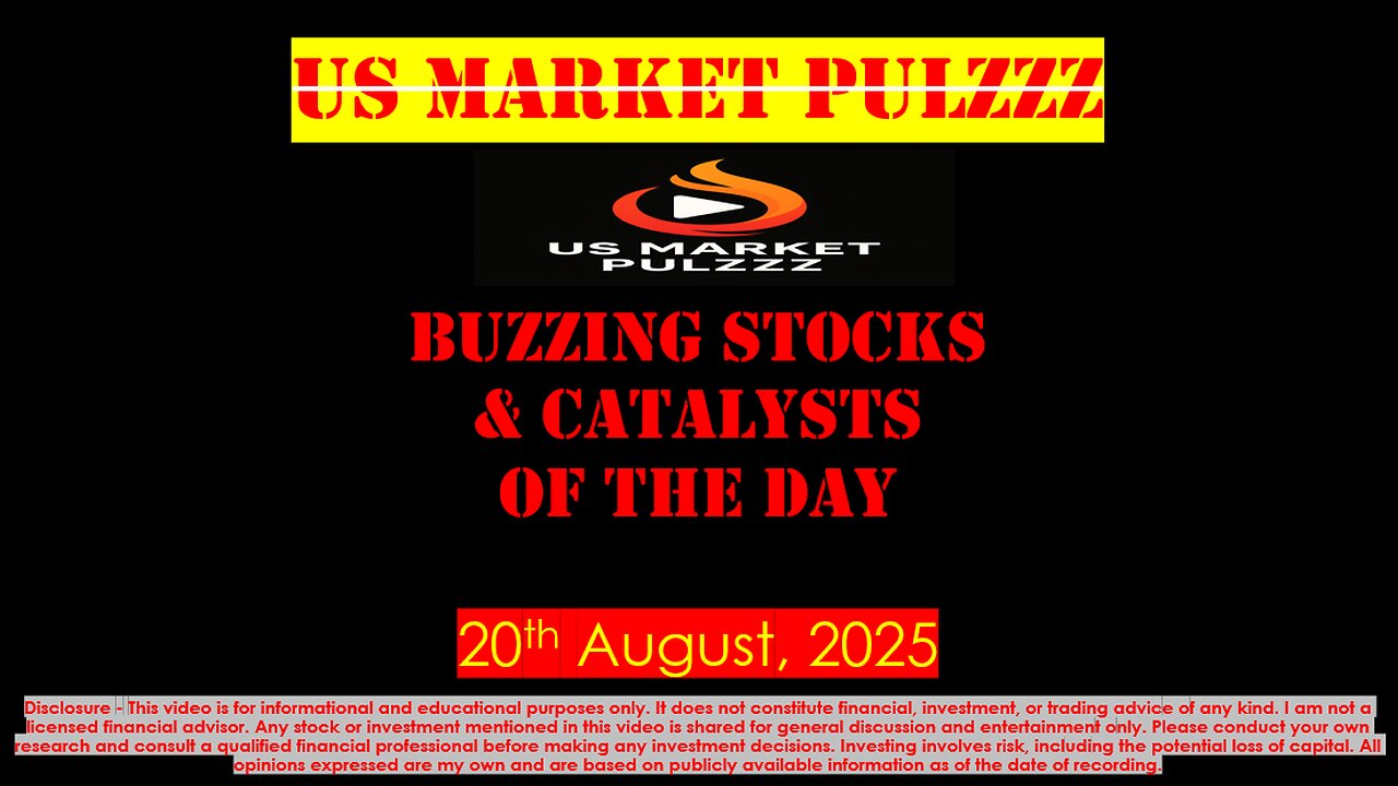 BUZZING STOCKS & CATALYSTS OF THE DAY - US STOCK MARKET - 20 August, 2025