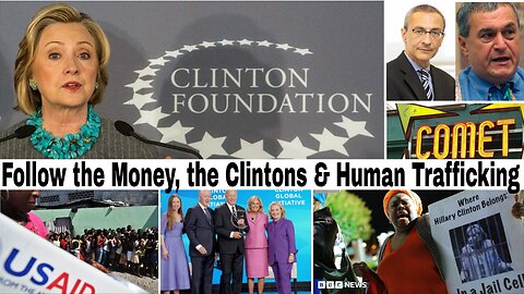 The Clintons & Human Trafficking - "Follow the Money"