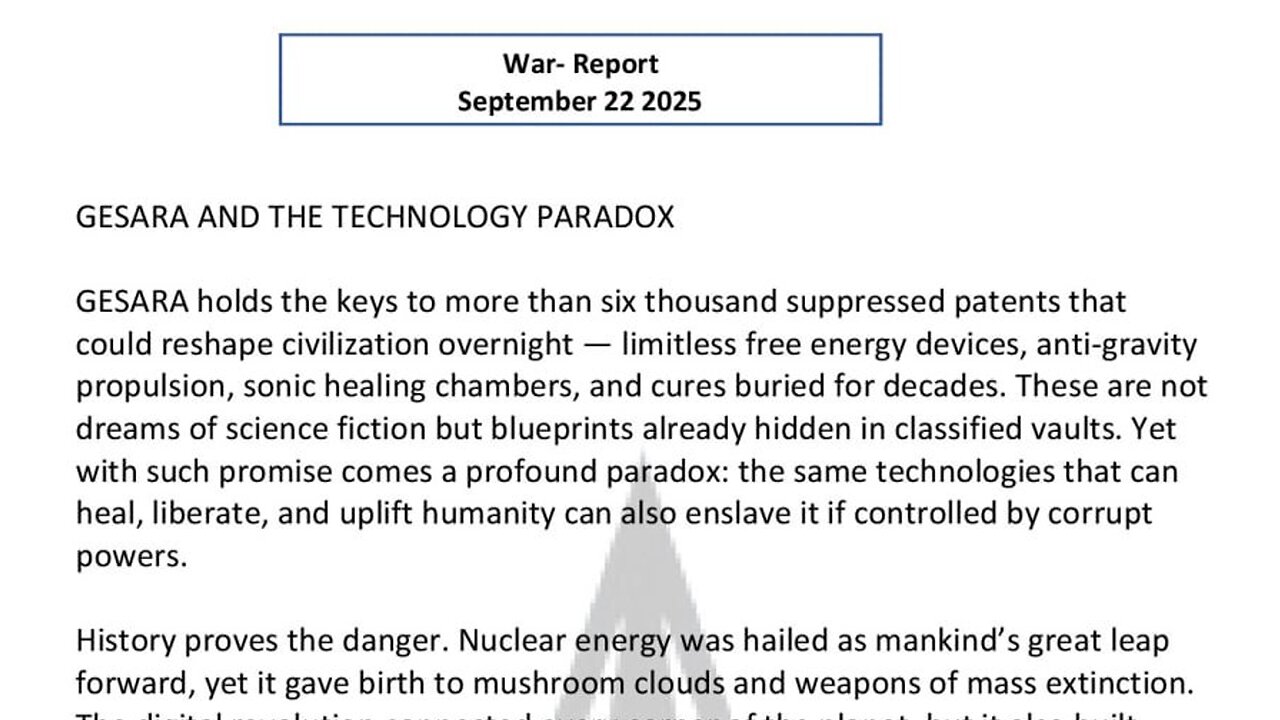 WAR REPORT - SEPT 22 2025 - GESARA AND THE TECHNOLOGY PARADOX
