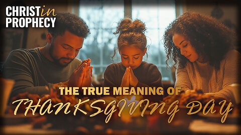 The True Meaning of THANKSGIVING DAY