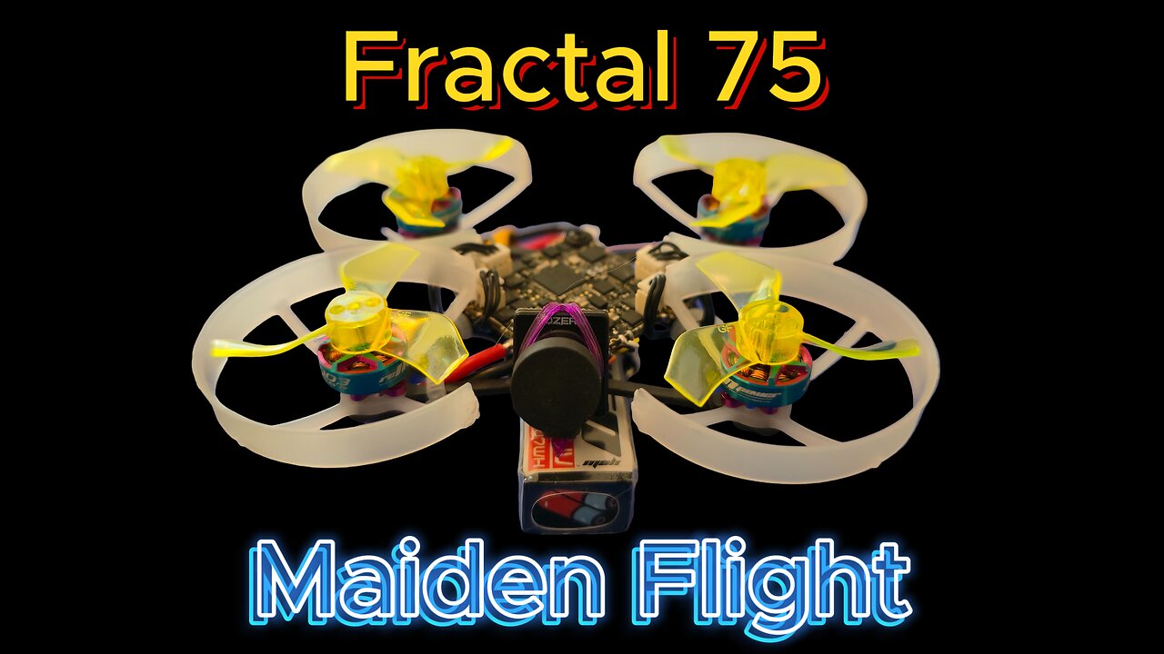 Maiden Flight (Fractal 75 HdZero AIO15 Lux camera)