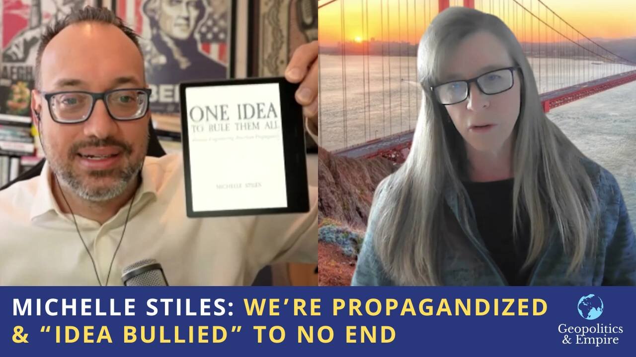Michelle Stiles: We're Propagandized & "Idea Bullied" to No End