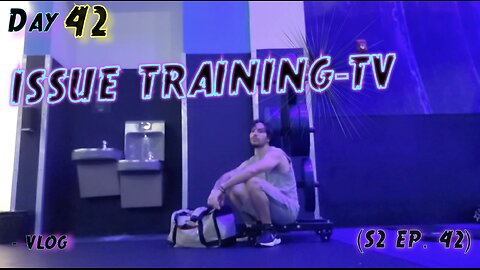 "Day 42 of Issue Training"