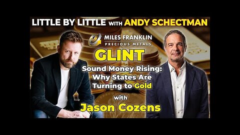 Sound Money Rising: Why States Are Turning to Gold with Jason Cozens