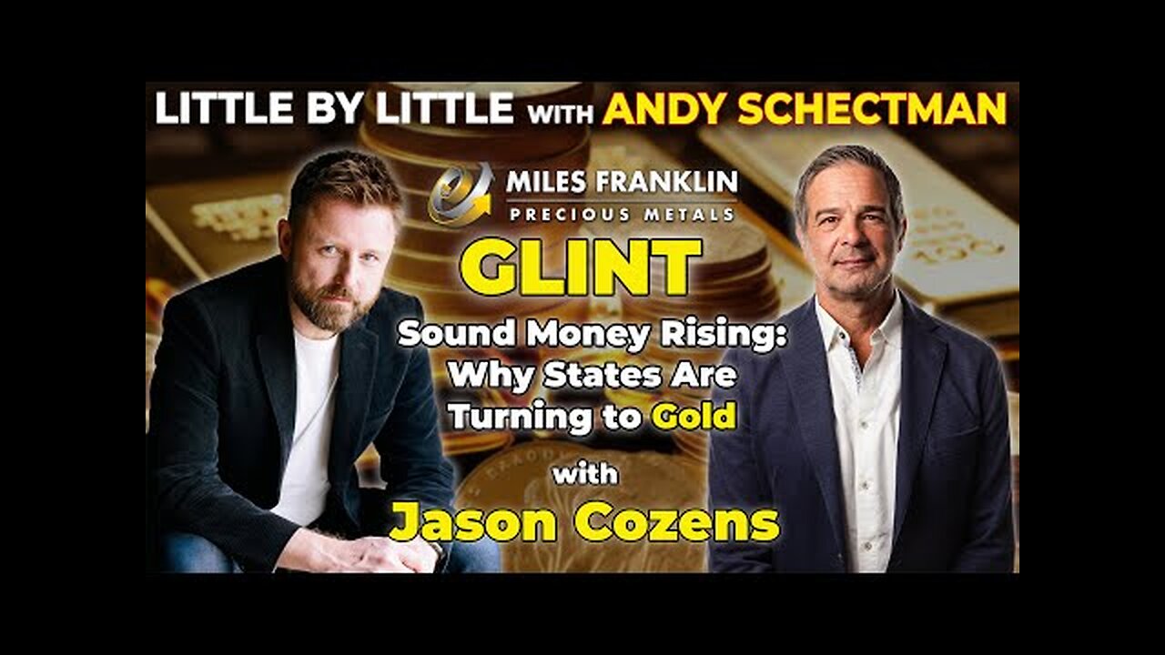 Sound Money Rising: Why States Are Turning to Gold with Jason Cozens