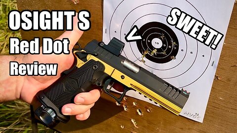 REVIEW - OSIGHT S Micro Red Dot Sight on DS 1911