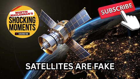 SATELLITES ARE FAKE