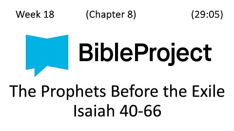 2025-05-14 Bible in a Year - Week 18 - Isaiah 40-66