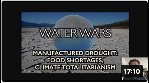 Water Wars: Manufactured Drought, Food Shortages, and Climate Totalitarianism