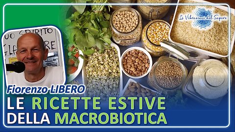 Le ricette estive della macrobiotica - Fiorenzo Libero