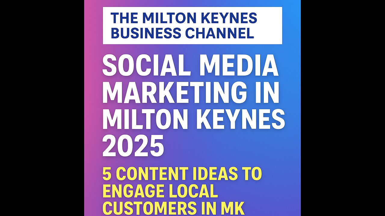 Social Media Marketing in Milton Keynes - Social Media Agency Tips - 5 Content Marketing Strategies