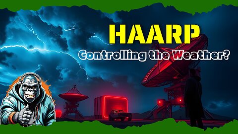 Weather Warfare? Unraveling the HAARP Controversy