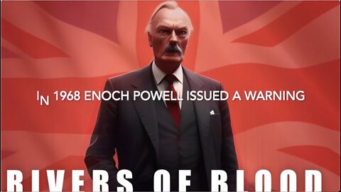 Enoch Powell: Rivers of Blood