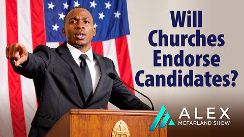 Will Churches Endorse Candidates? AMS Webcast 747