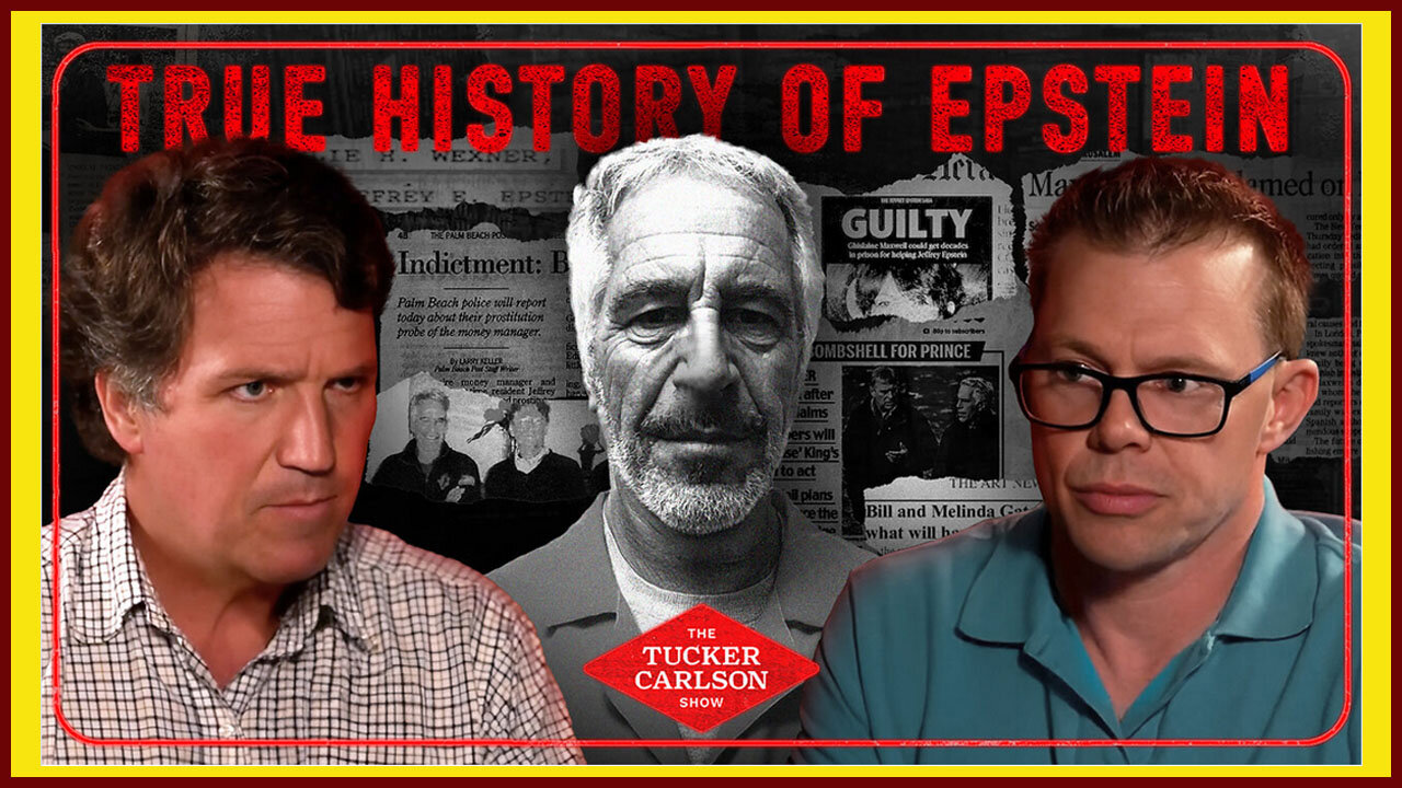 Tucker Carlson and Darryl Cooper on the True History of Jeffrey Epstein and Ongoing Cover-Up