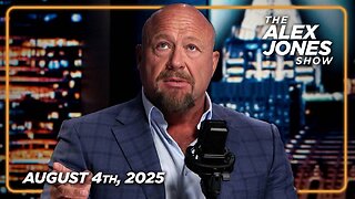 The Alex Jones Show MONDAY FULL SHOW 8/4/25