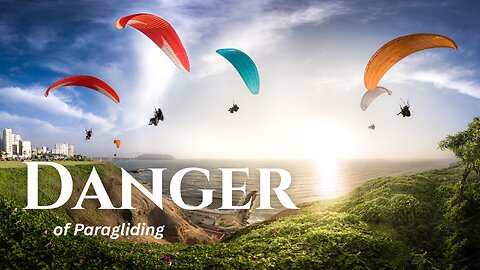 Dangers of Paragliding!