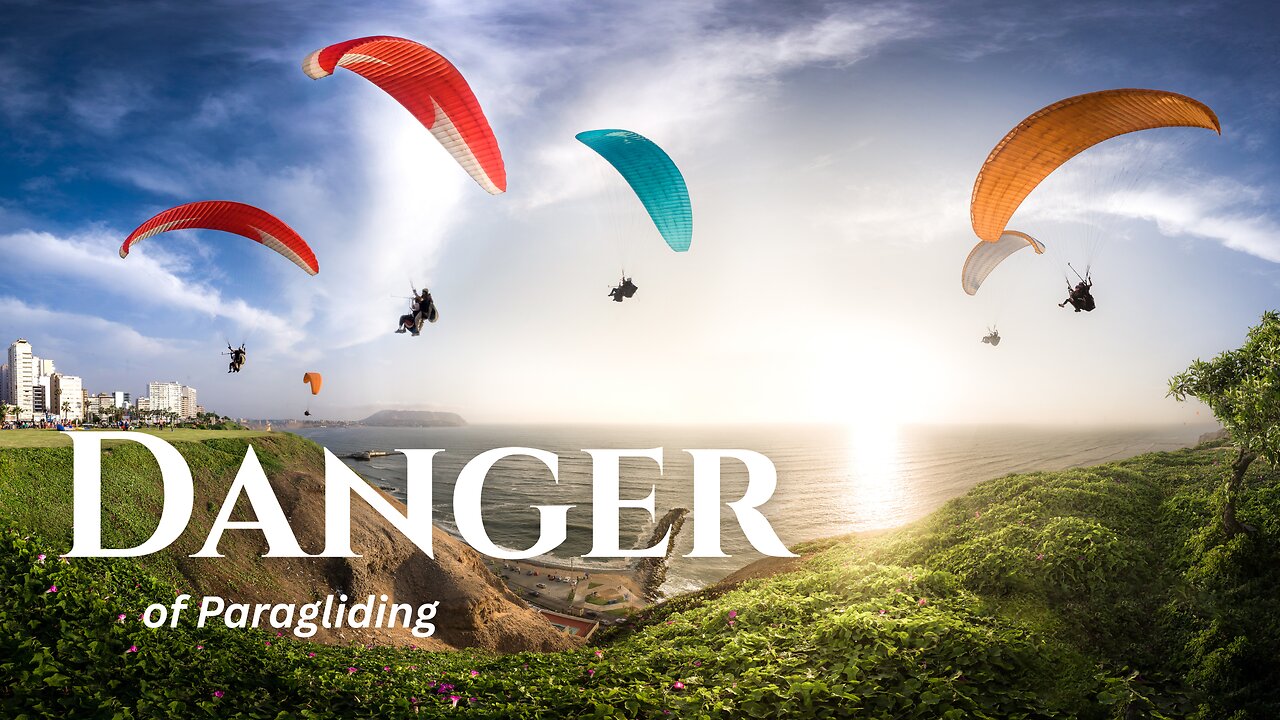 Dangers of Paragliding!