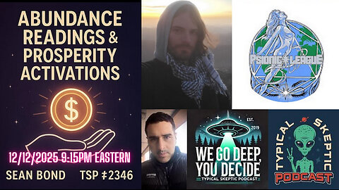 Abundance Readings & Prosperity Activations with Sean Bond (Psionic League) - Typical Skeptic # 2346
