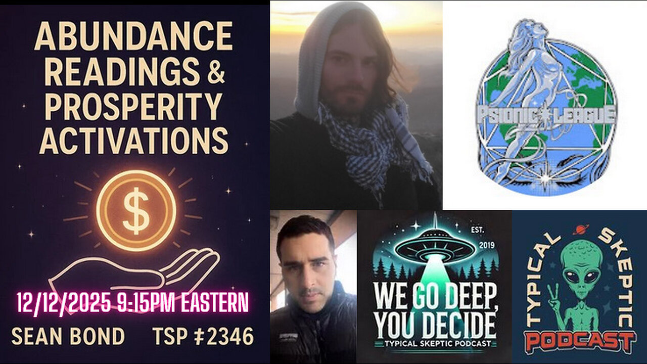 Abundance Readings & Prosperity Activations with Sean Bond (Psionic League) - Typical Skeptic # 2346