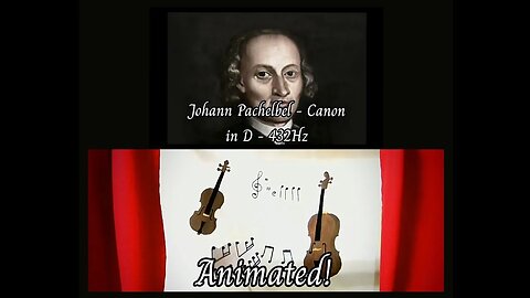 Pachelbel - Canon in D (432Hz) - Animated!